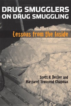 Drug Smugglers on Drug Smuggling: Lessons from the Inside - Decker, Scott H.; Chapman, Margaret Townsend