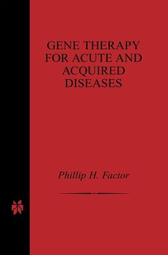 Gene Therapy for Acute and Acquired Diseases - Factor, Phillip H. (Hrsg.)