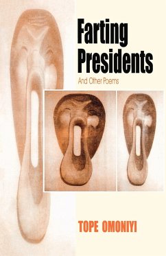 Farting Presidents and Other Poems - Omoniyi, Tope