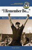I Remember Bo. . .: Memories of Michigan's Legendary Coach [With DVD]