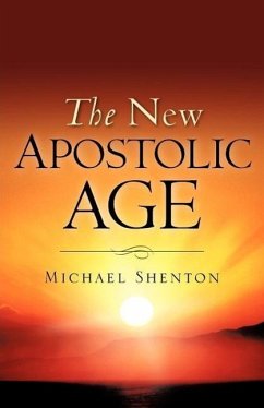 The New Apostolic Age - Shenton, Michael