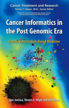 Cancer Informatics in the Post Genomic Era - Jurisica, Igor / Wigle, Dennis (eds.)