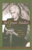 The Serpent Handlers: Three Families and Their Faith