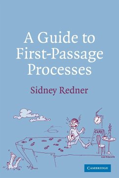 A Guide to First-Passage Processes - Redner, Sidney; Sidney, Redner