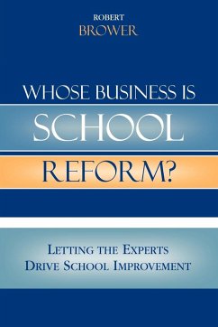 Whose Business is School Reform? - Brower, Robert