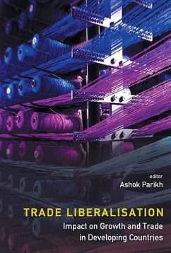 Trade Liberalisation: Impact on Growth and Trade in Developing Countries - Parikh, Ashok