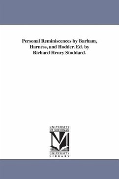 Personal Reminiscences by Barham, Harness, and Hodder. Ed. by Richard Henry Stoddard. - Stoddard, Richard Henry