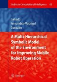 Multiple Abstraction Hierarchies for Mobile Robot Operation in Large Environments