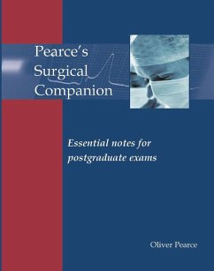 Pearce's Surgical Companion: Essential Notes for Postgraduate Exams - Pearce, Oliver