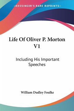 Life Of Oliver P. Morton V1