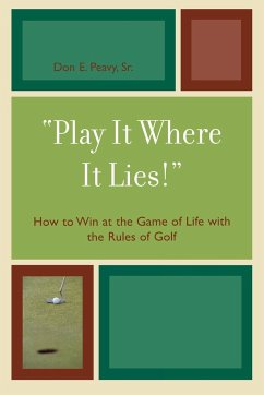 'Play It Where It Lies!' - Peavy, Don E.