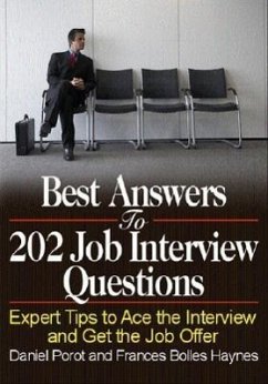 Best Answers to 202 Job Interview Questions: Expert Tips to Ace the Interview and Get the Job Offer - Porot, Daniel; Haynes, Bolles
