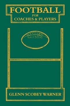Football for Coaches and Players - Warner, Glenn Scobey