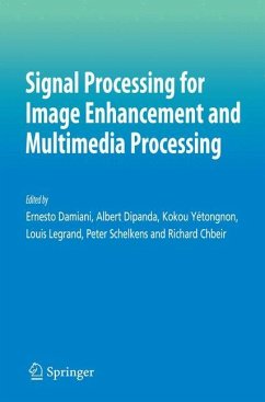 Signal Processing for Image Enhancement and Multimedia Processing - Damiani, Ernesto / Dipanda, Albert / Yetongnon, Kokou / Legrand, Louis / Schelkens, Peter (eds.)