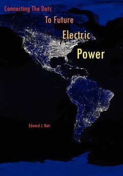 Connecting The Dots To Future Electric Power - Bair, Edward J.