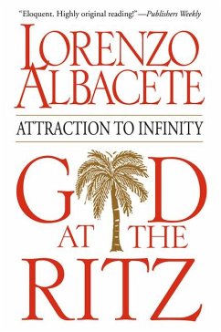 God at the Ritz: Attraction to Infinity - Albacete, Lorenzo