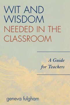 Wit and Wisdom Needed in the Classroom - Fulgham, Geneva