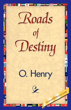 Roads of Destiny - O'Henry