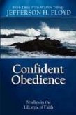 Confident Obedience: Studies in the Lifestyle of Faith