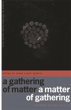 A Gathering of Matter / A Matter of Gathering - Martin, Dawn Lundy