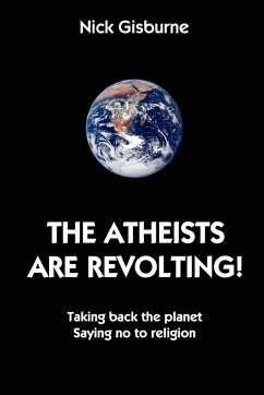 The Atheists Are Revolting! - Gisburne, Nick