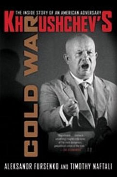 Khrushchev's Cold War: The Inside Story of an American Adversary - Fursenko, Aleksandr; Naftali, Timothy