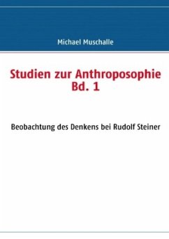 Studien zur Anthroposophie Bd. 1 - Muschalle, Michael