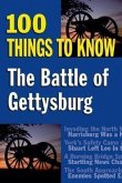 The Battle of Gettysburg: 100 Things to Know