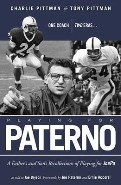 Playing for Paterno - Pittman, Charles; Pittman, Tony