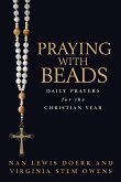 Praying with Beads: Daily Prayers for the Christian Year