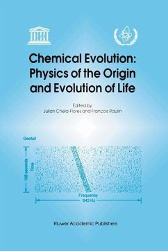 Chemical Evolution: Physics of the Origin and Evolution of Life - Chela-Flores, J. / Raulin, François (eds.)