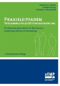 Praxisleitfaden Versammlungsstättenverordnung - Starke, Hartmut H.;Scherer, Harald;Buschhoff, Christian A.