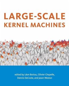 Large-Scale Kernel Machines - Bottou, Léon / Chapelle, Olivier / DeCoste, Dennis / Weston, Jason (eds.)