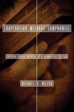 Cooperation Without Compromise (Stapled Booklet): Faithful Gospel Witness in a Pluralistic Setting - Milton, Michael A.