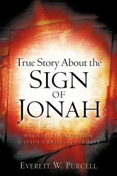 True Story about the Sign of Jonah - Purcell, Everett W.