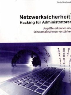 Netzwerksicherheit: Hacking für Administratoren - Westbrook, Carlo