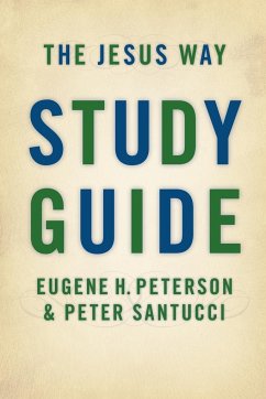 Jesus Way Study Guide - Peterson, Eugene H; Santucci, Peter