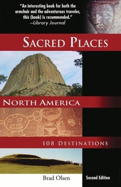 Sacred Places North America: 108 Destinations - Olsen, Brad