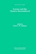 Keynes and the Classics Reconsidered - Ahiakpor, James C.W. (ed.)