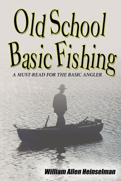 Old School Basic Fishing - Heinselman, William Allen