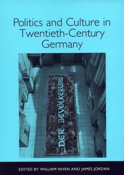 Politics and Culture in Twentieth-Century Germany - Niven, William / Jordan, James (eds.)