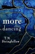 More Than Dancing - Stringfellow, T M