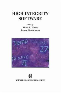 High Integrity Software - Winter, Victor L. / Bhattacharya, Sourav (eds.)