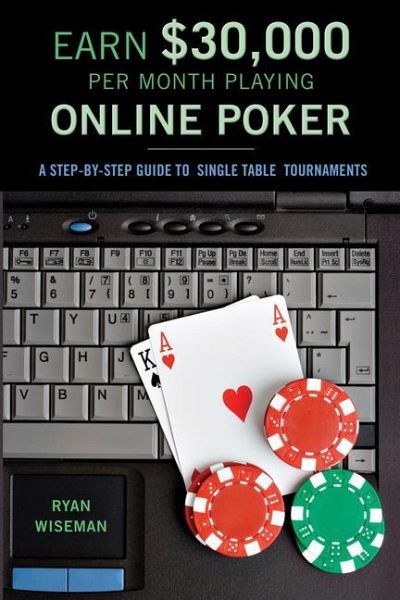 Earn $30,000 Per Month Playing Online Poker Earn $30,000 Per Month Playing Online Poker