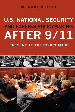 U.S. National Security and Foreign Policymaking After 9/11 - Bolton, Kent M.