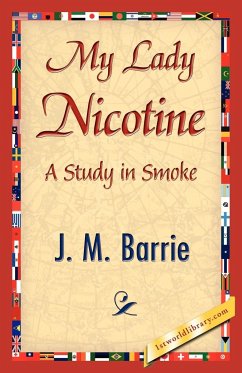 My Lady Nicotine - Barrie, James Matthew