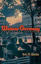 Weimar Germany - Weitz, Eric D.