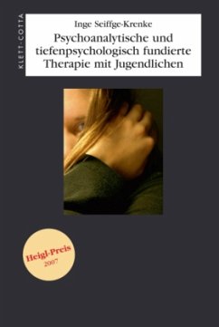 Psychoanalytische und tiefenpsychologisch fundierte Therapie mit Jugendlichen - Seiffge-Krenke, Inge