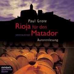 Rioja für den Matador / Weinkrimi Bd.3 (5 Audio-CDs) - Grote, Paul
