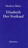 Elisabeth - Der Freikauf